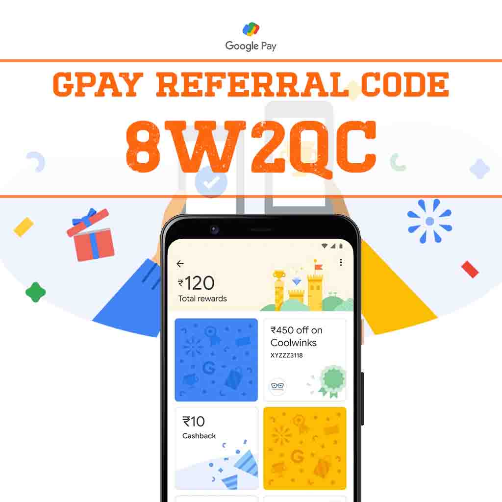 Gpay Referral Code